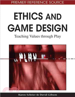 Ethics and Game Design: Teaching Values Through Play