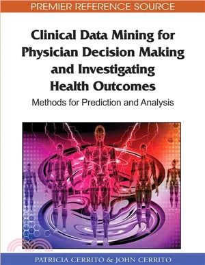 Clinical Data Mining for Physician Decision Making and Investigating Health Outcomes: Methods for Prediction and Analysis