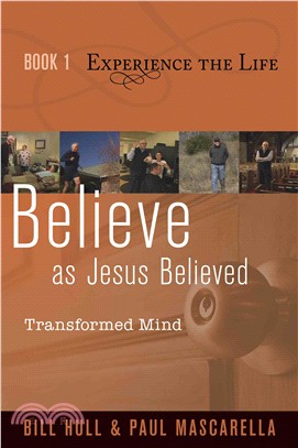 Believe As Jesus Believed ― Transformed Mind