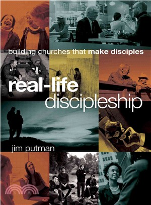 Real-Life Discipleship ─ Building Churches That Make Disciples