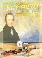 Anglo-American Colonization of Texas