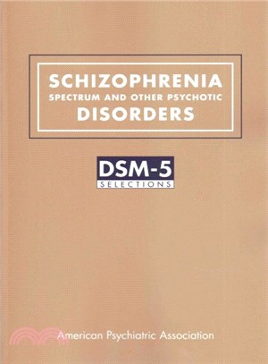 Schizophrenia Spectrum and Other Psychotic Disorders ― Dsm-5 Selections
