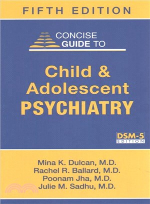 Concise Guide to Child and Adolescent Psychiatry ─ Dsm-5 Edition