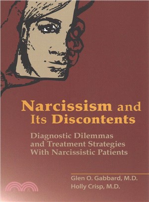 Narcissism and Its Discontents ― Diagnostic Dilemmas and Treatment Strategies With Narcissistic Patients