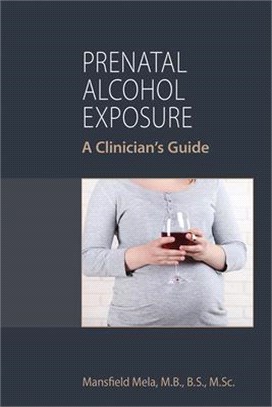 Prenatal Alcohol Exposure ― A Clinician's Guide