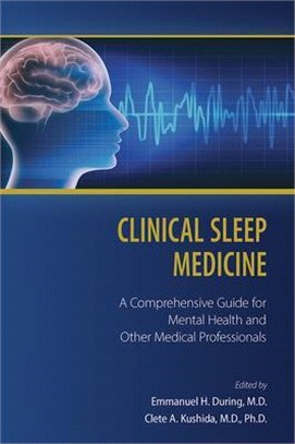 Clinical Sleep Medicine ― A Comprehensive Guide for Mental Health and Other Medical Professionals