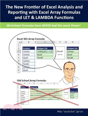 The New Frontier of Excel Analysis and Reporting with Excel Array Formulas and LET & LAMBDA Functions：Calculations, Analytics, Modeling, Data Analysis and Dashboard Reporting for the New Era of Dynami
