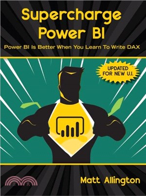 Supercharge Power BI：Power BI is Better When You Learn To Write DAX