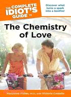 The Complete Idiot's Guide to The Chemistry of Love