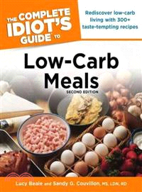 The Complete Idiot's Guide to Low-carb Meals