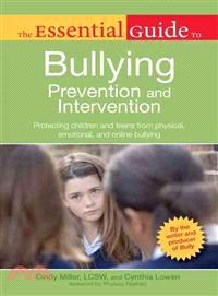 The Essential Guide to Bullying ─ Prevention and Intervention