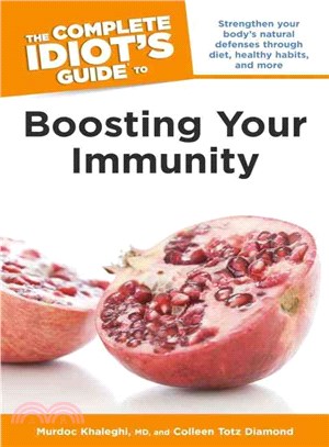 The Complete Idiot's Guide to Boosting Your Immunity