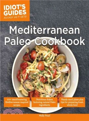 Idiot's Guides Mediterranean Paleo Cookbook