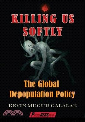 Killing Us Softly：The Global Depopulation Policy