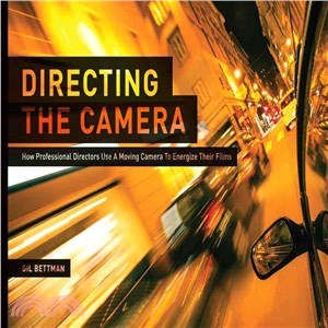 Directing the Camera ─ How Professional Directors Use a Moving Camera to Energize Their Films
