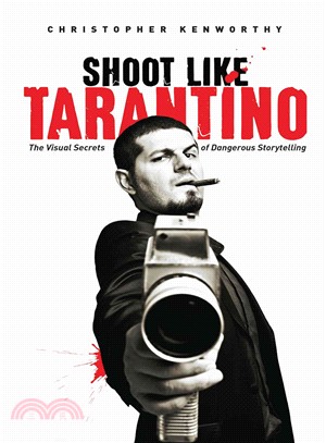 Shoot Like Tarentino ─ The Visual Secrets of Dangerous Storytelling