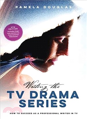 Writing the TV Drama Series ― How to Suceed As a Professional Writer in TV