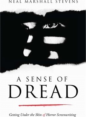 A Sense of Dread: Getting Under the Skin of Horror Screenwriting