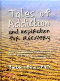 Tales of Addiction and Inspiration for Recovery