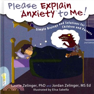 Please Explain Anxiety to Me! Simple Biology and Solutions for Children and Parents