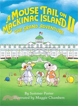 A Mouse Tail on Mackinac Island - Book 2: The Grand Adventure