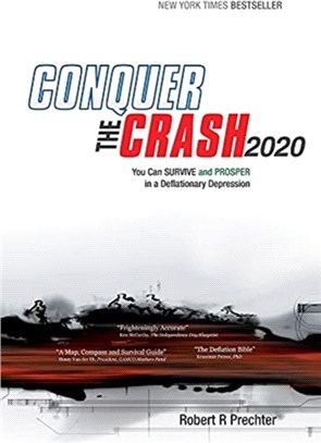 Conquer the Crash 2020：You Can Survive and Prosper in a Deflationary Depression