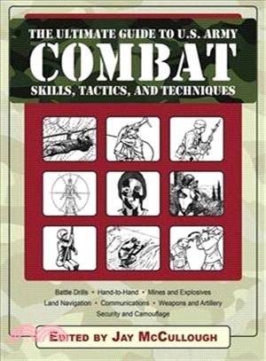The Ultimate Guide to U.S. Army Combat ─ Skills, Tactics, and Techniques