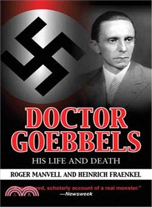 Doctor Goebbels ─ His Life and Death