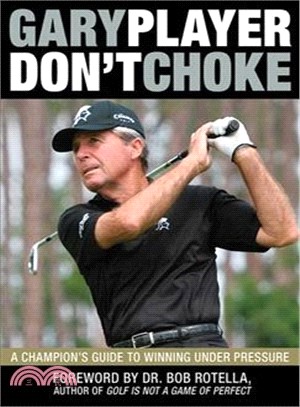 Don't Choke: A Champion's Guide to Winning Under Pressure