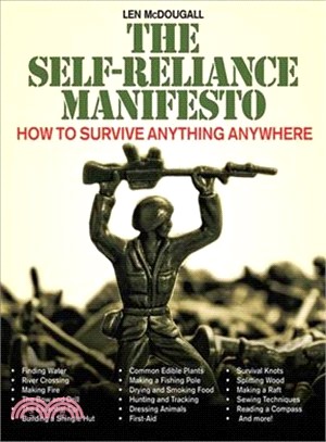 The Self-Reliance Manifesto ─ How to Survive Anything Anywhere