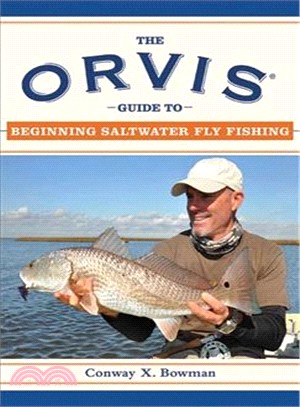 The Orvis Guide to Beginning Saltwater Fly Fishing ─ 101 Tips for the Absolute Beginner