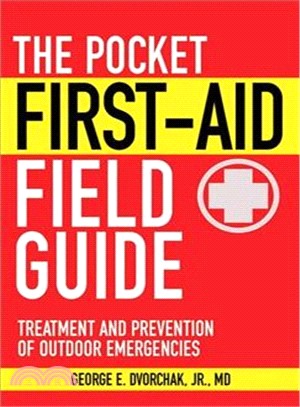 The Pocket First-Aid Field Guide ─ Treatment and Prevention of Outdoor Emergencies