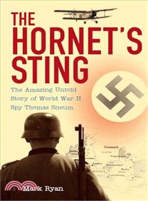 The Hornet's Sting ─ The Amazing Untold Story of World War II Spy Thomas Sneum