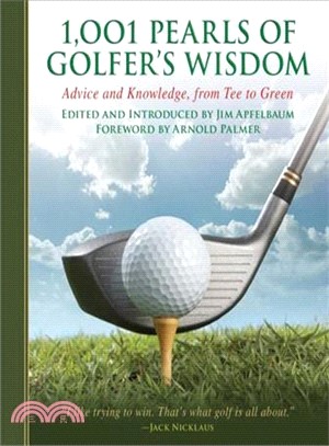 1001 Pearls of Golfers' Wisdom ─ Advice and Knowledge, from Tee to Green