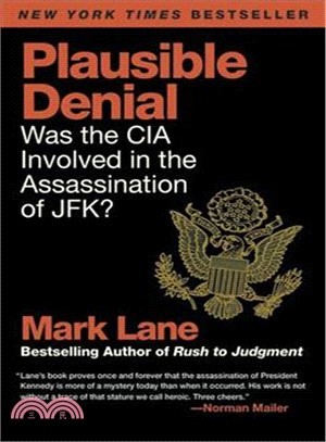 Plausible Denial ─ Was the CIA Involved in the Assassination of JFK?