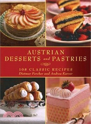 Austrian Desserts and Pastries ─ 108 Classic Recipes