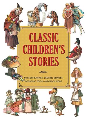 Classic Children's Stories ─ Nursery Rhymes, Bedtime Stories, Nonsense Poems, and Much More