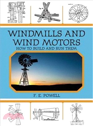 Windmills and Wind Motors ─ How to Build and Run Them