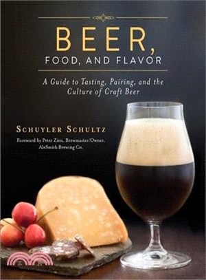 Beer, Food, and Flavor ─ A Guide to Tasting, Pairing, and the Culture of Craft Beer