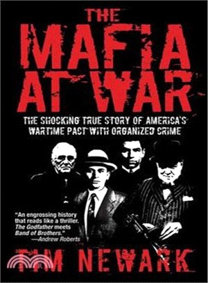 The Mafia At War ─ The Shocking True Story of America's Wartime Pact With Organized Crime