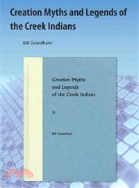 Creation Myths and Legends of the Creek Indians