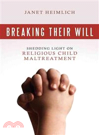 Breaking Their Will ─ Shedding Light on Religious Child Maltreatment