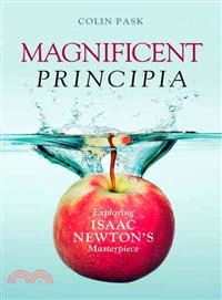 Magnificent Principia ─ Exploring Isaac Newton's Masterpiece