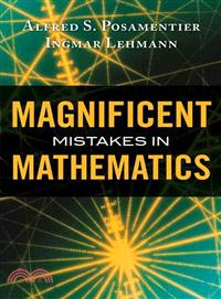 Magnificent Mistakes in Mathematics