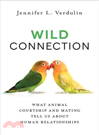 Wild Connection ─ What Animal Courtship and Mating Tell Us About Human Relationships