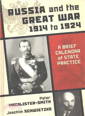 Russia and the Great War 1914 to 1924 ― A Brief Calendar of State Practice