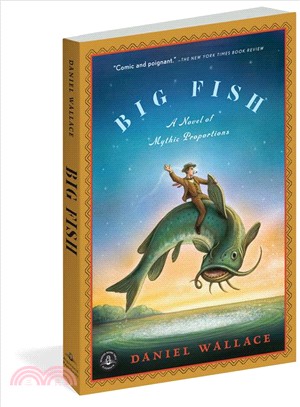 Big fish :a novel of mythic proportions /