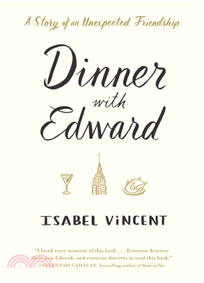 Dinner With Edward ─ A Story of an Unexpected Friendship