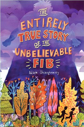 The Entirely True Story of the Unbelievable Fib | 拾書所