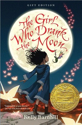 The Girl Who Drank the Moon ― Winner of the 2017 Newbery Medal